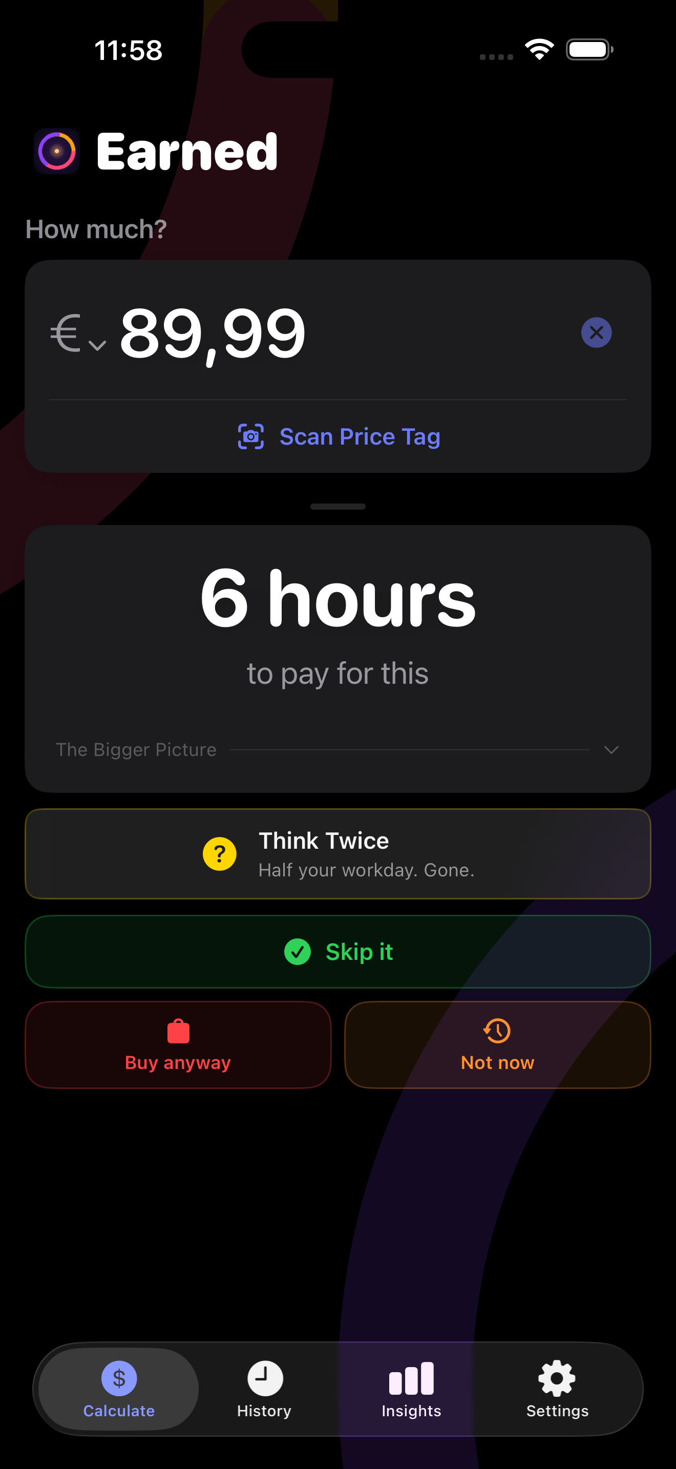 Earned calculator showing €89,99 as 6 hours with Think Twice banner and Skip it / Buy anyway / Not now decision chips